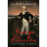 George Clinton: An American Founding Father and American Independence