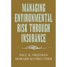 Managing Environmental Risk Through Insurance