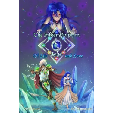 The Silver Dolphins Saga: Of Life and Love