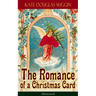 The Romance of a Christmas Card (Illustrated)