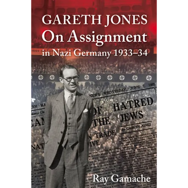 Gareth Jones - On Assignment in Nazi Germany 1933-34