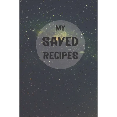 My Saved Recipes: Make Your Own Recipe Book