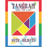 Tangram Book for Kids with Objects: 67 Tangrams for Kids Puzzles with Misc Objects, Tangram Puzzle for Kids