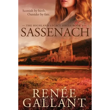 Sassenach (The Highland Legacy Series Book 3)