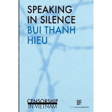 Speaking in silence: Censorship in Vietnam