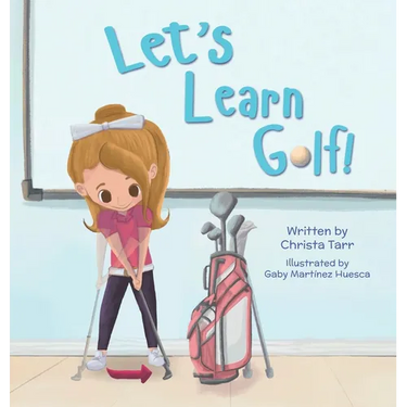 Let's Learn Golf!: Book 2 - Chasing Par Children's Golf Book Series
