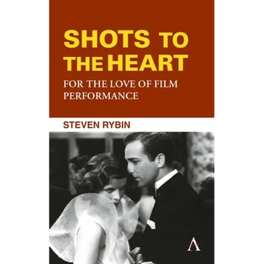 Shots to the Heart: For the Love of Film Performance