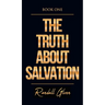 The Truth About Salvation