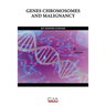 Genes Chromosomes and Malignancy