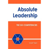 Absolute Leadership: The Six Competencies