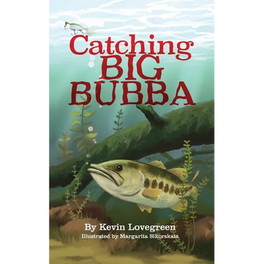 Catching Big Bubba