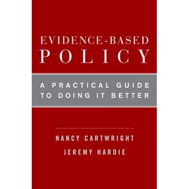 Evidence-Based Policy: A Practical Guide to Doing It Better