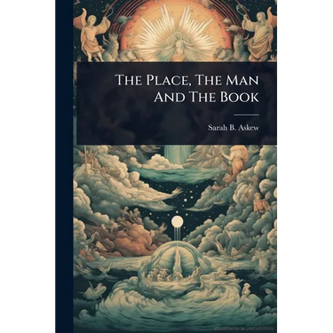 The Place, The Man And The Book