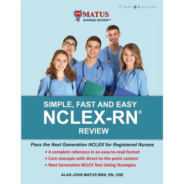 Simple, Fast and Easy NCLEX-RN Review: Pass the Next Generation NCLEX for Registered Nurses