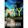 Not My Daughter