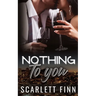 Nothing to You: Frenemies-to-Lovers Billionaire Romance