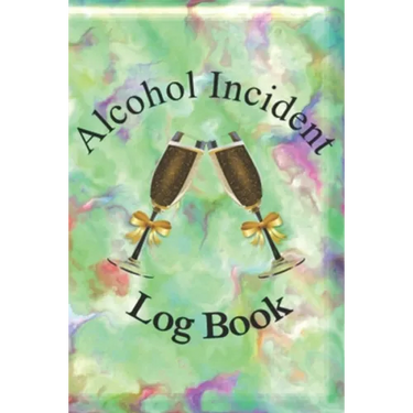 Alcohol Incident Report Log Book for Any Alcohol-related Business