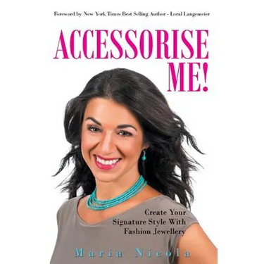 Accessorise Me!: Create Your Signature Style With Fashion Jewellery