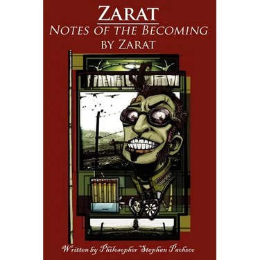 Zarat: Notes of the Becoming