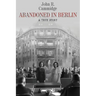 Abandoned in Berlin: A True Story