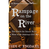 Rampage on the River: The Battle for Island No. 10