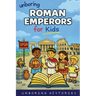 Unboring Roman Emperors for Kids