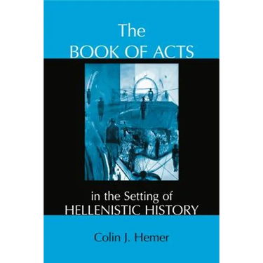 The Book of Acts in the Setting of Hellenistic History
