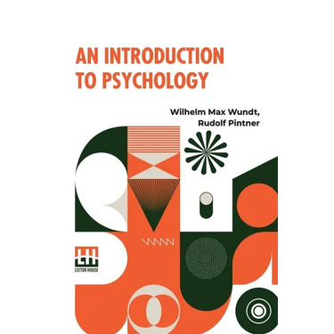 An Introduction To Psychology: Translated From The Second German Edition By Rudolf Pintner