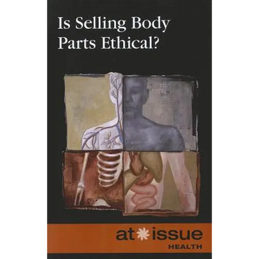 Is Selling Body Parts Ethical?
