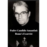 Padre Candido Amantini, CP: Rome's Exorcist