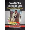 Searchin' for Toothpick Sam: A Baseball Card Odyssey