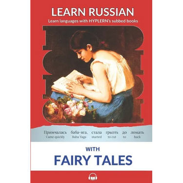 Learn Russian with Fairy Tales: Interlinear Russian to English