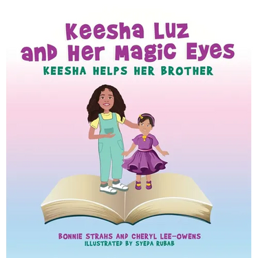 Keesha Luz and Her Magic Eyes: Keesha Helps Her Brother