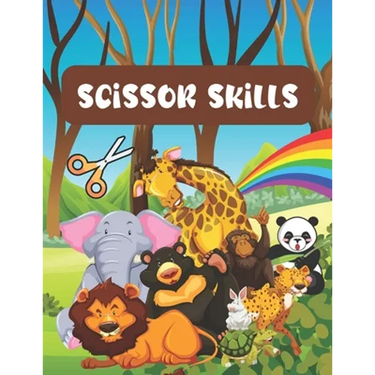 Scissor skills activity book for kids ages 3-5: Scissor activities for toddlers 3-5 years Kindergarten workbook for kids Occupational therapy activiti