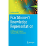 Practitioner's Knowledge Representation: A Pathway to Improve Software Effort Estimation