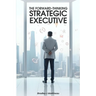 The Forward-Thinking Strategic Executive