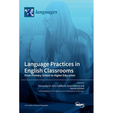 Language Practices in English Classrooms: From Primary School to Higher Education