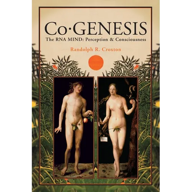 Co-GENESIS: The RNA MIND: Perception & Consciousness