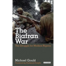 The Biafran War: The Struggle for Modern Nigeria