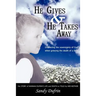 He Gives and He Takes Away: Embracing the sovereignty of God when grieving the death of a child