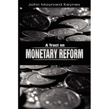 A Tract on Monetary Reform