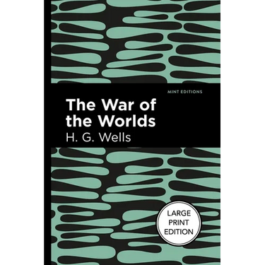The War of the Worlds: Large Print Edition