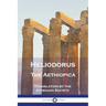 Heliodorus - The Aethiopica
