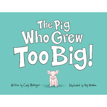 The Pig Who Grew Too Big