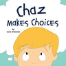 Chaz Makes Choices