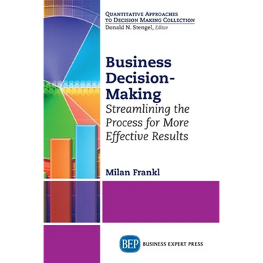 Business Decision-Making: Streamlining the Process for More Effective Results