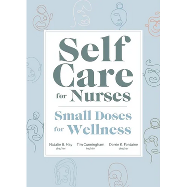 Self Care for Nurses: Small Doses for Wellness