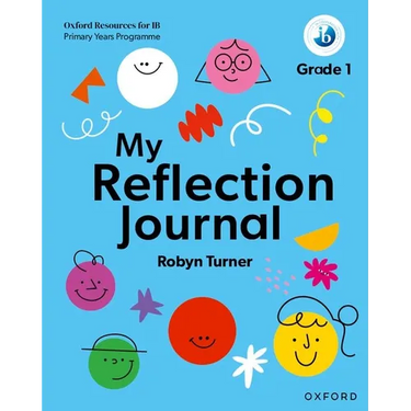 Oxford Resources for IB PYP My Reflection Journal Grade 1