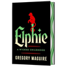 Elphie (Deluxe Limited Edition): A Wicked Childhood