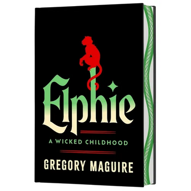 Elphie (Deluxe Limited Edition): A Wicked Childhood